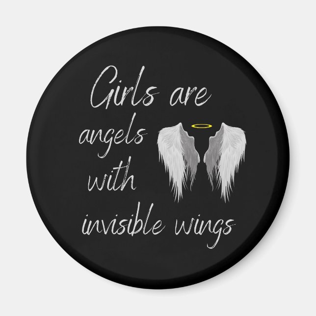 Girls are angels with invisible wings magnet (Front)