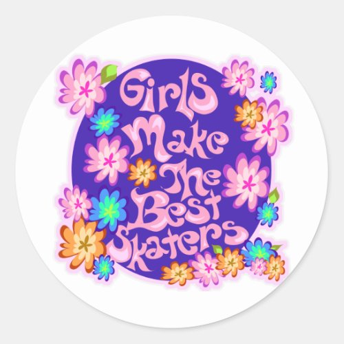 Girls are the Best Skaters Classic Round Sticker