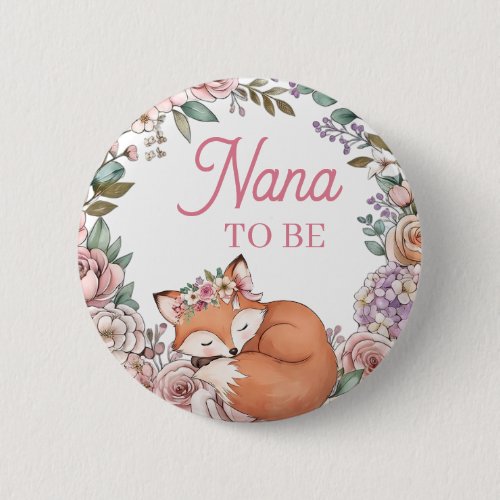 Girl's Baby Shower | Nana to Be | Woodland Fox Button