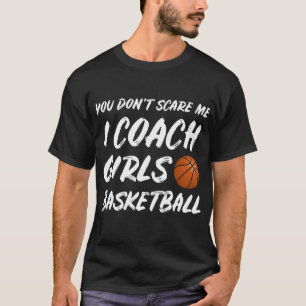 Girls Basketball Coach Bball Funny Pun Gift Idea T-Shirt