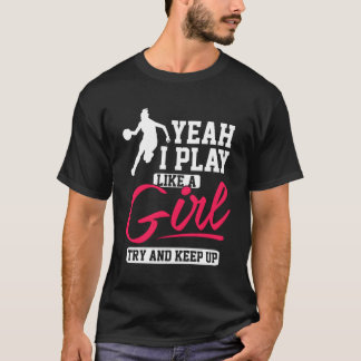 Girls Basketball Inspirational T-Shirt