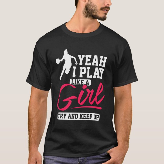 Girls Basketball Inspirational T-Shirt (Front)