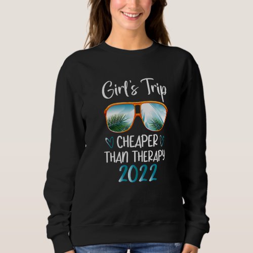 Girls Beach Vacation Girls Trip Cheapers Than The Sweatshirt
