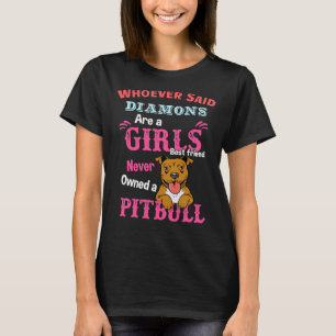 Girls Best Friend Pitbull Pit Bull Lover T-Shirt