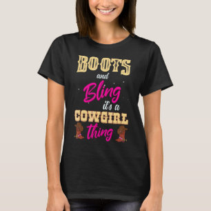 Girls Boots Bling Its A Cowgirl Thing Cute Cowgirl T-Shirt