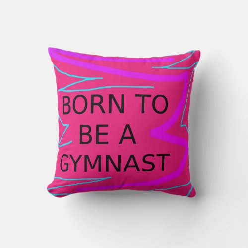 Girls BORN TO BE A GYMNAST Throw Pillow w Name