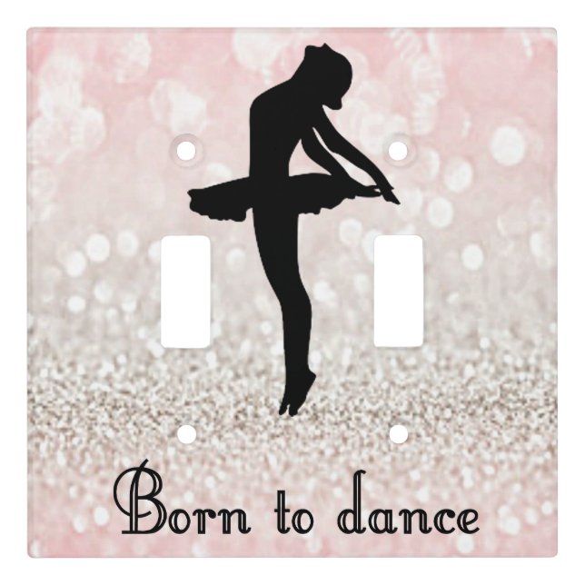 Girls Born to Dance Sparkle Light Switch Cover (Front)