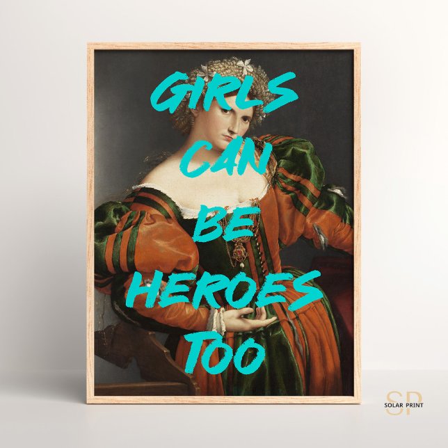 Girls can be heroes too Renaissance Painting Quote Poster (Creator Uploaded)