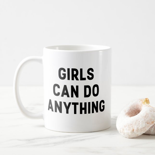 GIRLS CAN DO ANYTHING COFFEE MUG (With Donut)