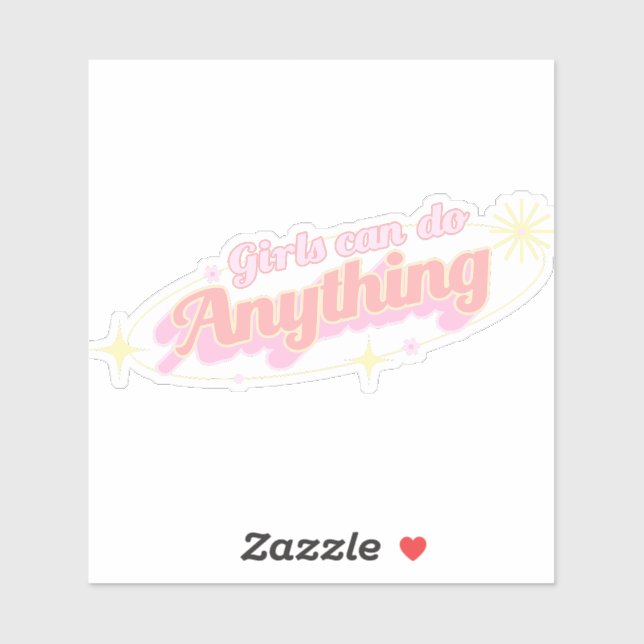Girls Can Do Anything: Empowerment Sticker (Sheet)