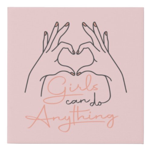 Girls Can Do Anything Faux Canvas Print
