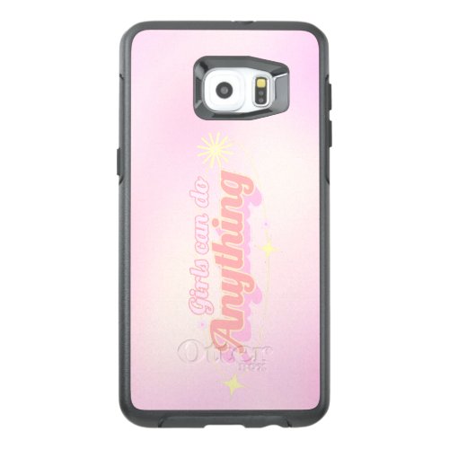 Girls Can Do Anything Female Empowerment OtterBox Samsung Galaxy S6 Edge Plus Case