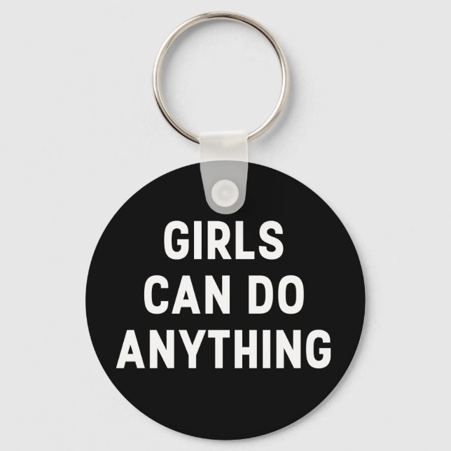 GIRLS CAN DO ANYTHING KEYCHAIN (Front)