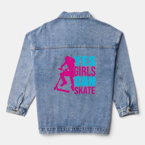 Girls Can Skate Kick Scooter Scootering Scoot Whee Denim Jacket