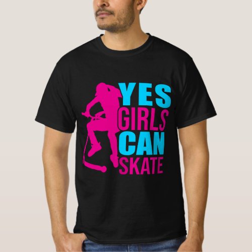 Girls Can Skate Kick Scooter Scootering Scoot Whee T_Shirt