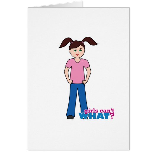 Girls Can't WHAT? Girl (Front)