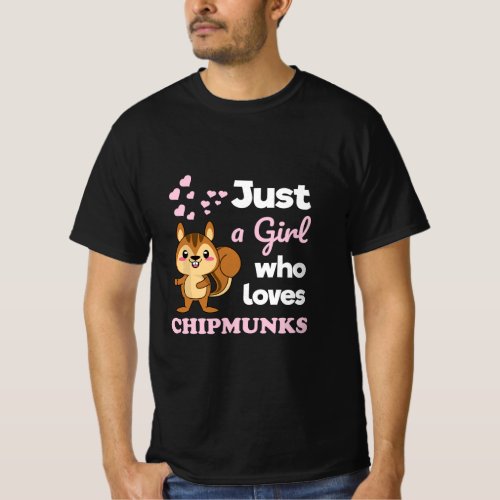Girls Chipmunk Lover Just a Girl Who Loves Chipmun T_Shirt