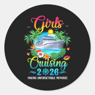 Girls cruising 2026 making memories sisters cruise classic round sticker