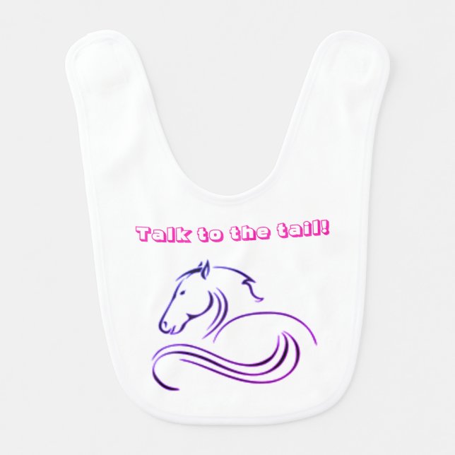 Girls Cute Talk to the Tail Horse  Baby Bib (Front)