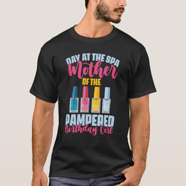 Girls Day At The Spa Party Birthday T-Shirt (Front)