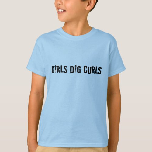 Girls Dig Curls Funny Curly_Haired Man or Boys T_Shirt