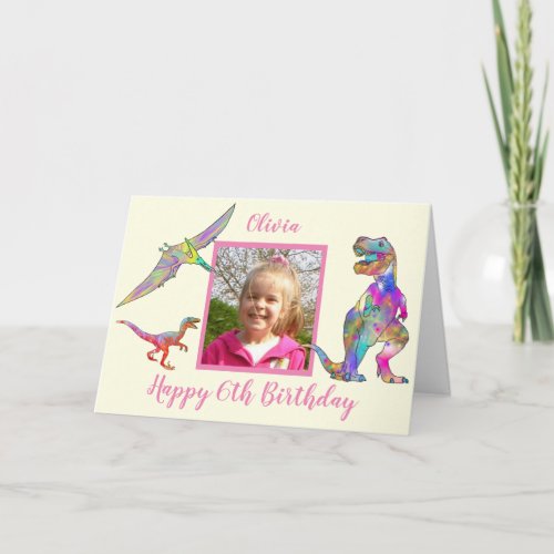 Girls Dinosaur 6th Birthday Add Name  Photo Pink Card