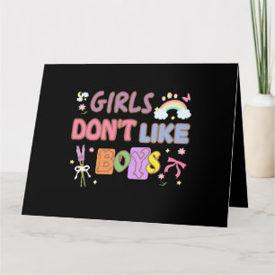 Girls Don't Like Boys Card