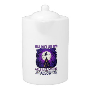 Girls Dont Like Boys Witches Halloween Haunted Hou Teapot