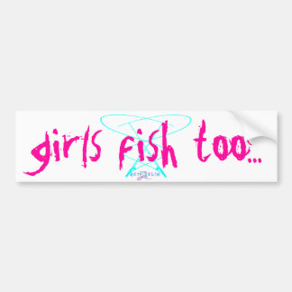 girls fish too bumper sticker