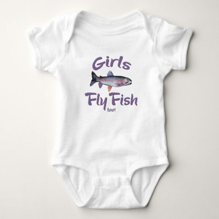 Girls Fly Fish Too! Rainbow Trout Fly Fishing Baby Bodysuit
