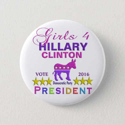 Girls for Hillary Clinton President Pinback Button