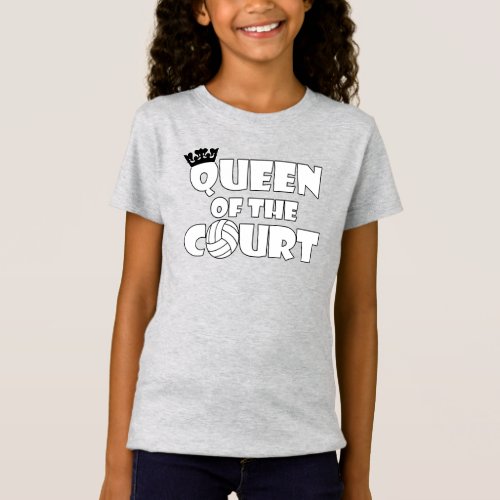 Girls Funny Volleyball Queen of the Court Cute T_Shirt