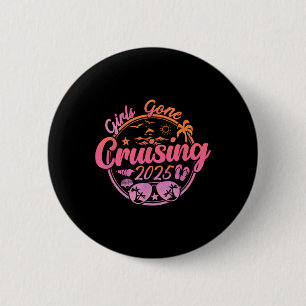 Girls Gone Cruising 2025 Cruise Vacation Summer Ma Button