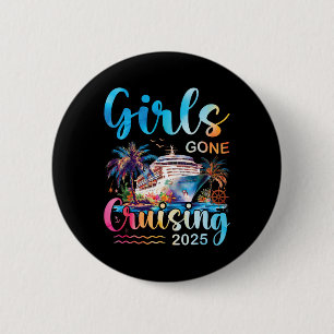 Girls Gone Cruising 2025 Girl Cruise Ship Vacation Button