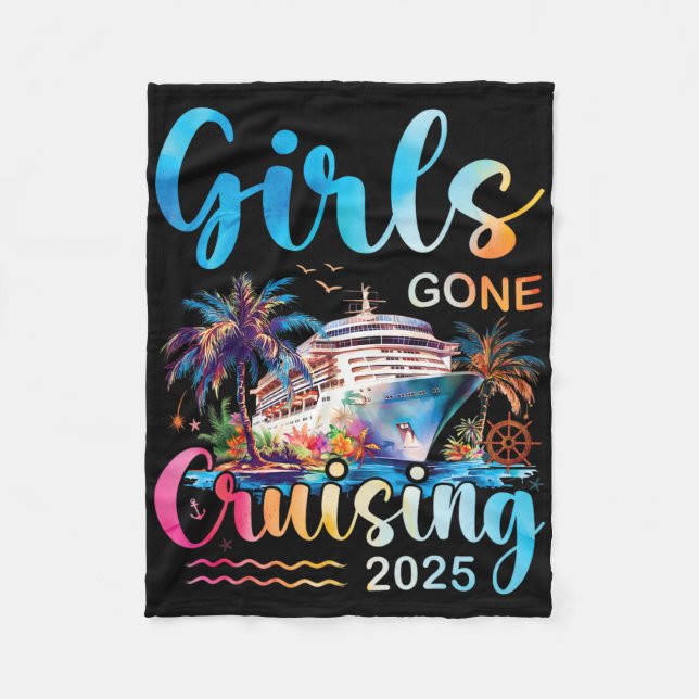Girls Gone Cruising 2025 Girl Cruise Ship Vacation Fleece Blanket (Front)