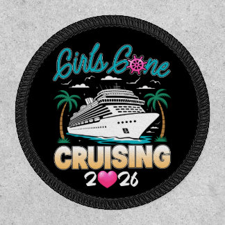 Girls Gone Cruising 2026 Matching Friends Cruise  Patch