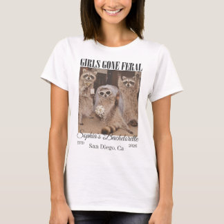 Girls Gone Feral Raccoon Photo Bachelorette T-Shirt