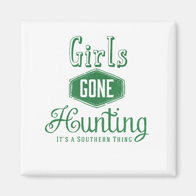 Girls Gone Hunting Magnet (Front)