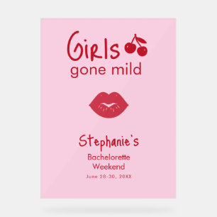 Girls Gone Mild Pink and Cherry Red Bachelorette Acrylic Sign