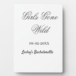 Girls Gone wild Bachelorette party name date bride Plaque