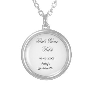 Girls Gone wild Bachelorette party name date bride Silver Plated Necklace
