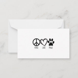 Girls Guys Dog _ Cat Lover Shirt Peace Love Paws Note Card