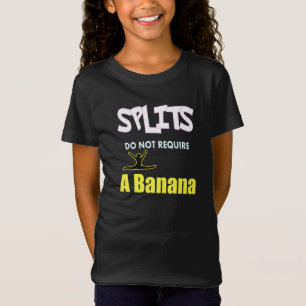 Girls Gymnastics Banana Splits Quote T-Shirt
