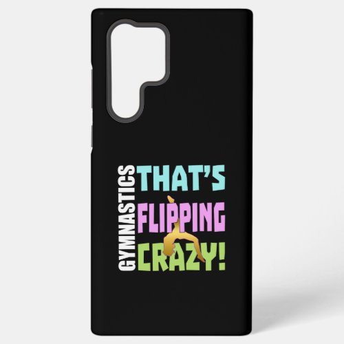 Girls Gymnastics _ Flipping Crazy Samsung Galaxy S22 Ultra Case