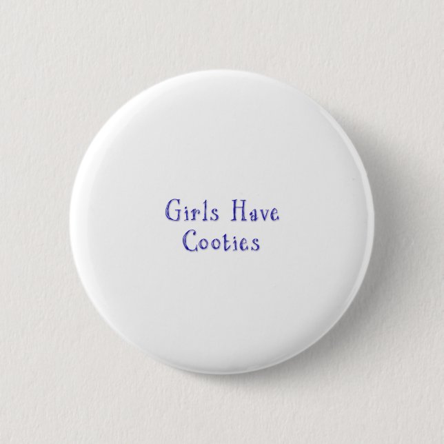 Girls have Cooties Button (Front)