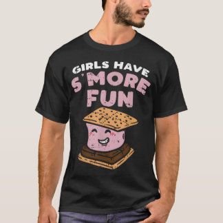 Girls Have Smore Fun Funny Camping Camp Camper T-Shirt
