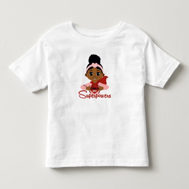 Girls Have Superpowers Black Girl Superhero Cape  Toddler T-shirt (Front)