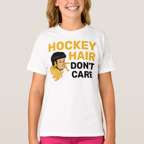 Girls Hockey Hair Dont Care Blonde T_Shirt
