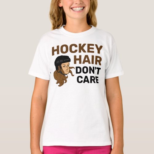 Girls Hockey Hair Dont Care Brunette T_Shirt