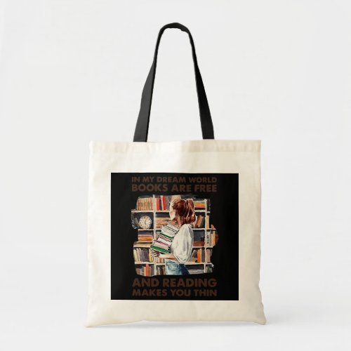 Girls In My Dreams World Books Are Free And Tote Bag